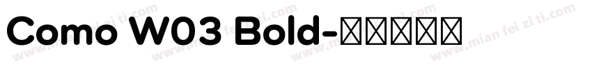 Como W03 Bold字体转换